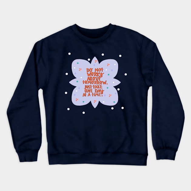 Do not worry Crewneck Sweatshirt by barbsiegraphy